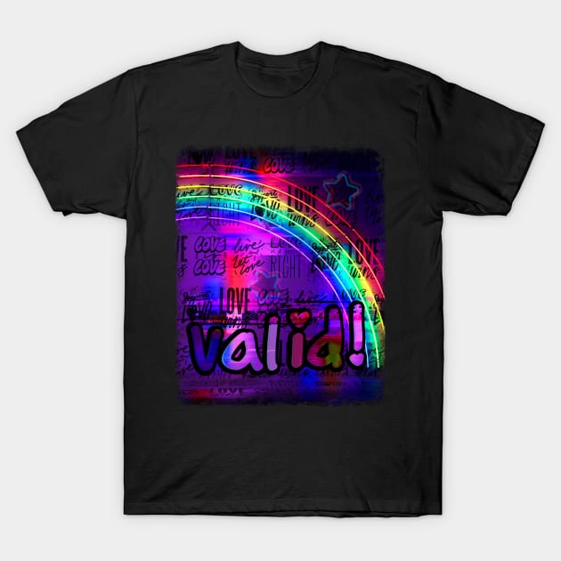 YOU are VALID - self-love - YOU are ENOUGH - Visibility - Positive support rainbow ALLY T-Shirt by originalsusie